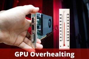 How To Fix GPU Overheating Problem?