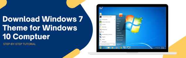 Download Windows 7 Theme for Windows 10 (100% Working)